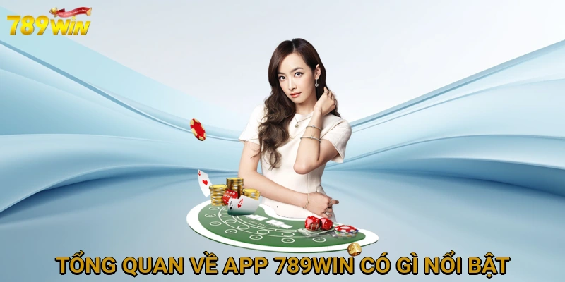 tong-quan-ve-app-789win-co-gi-noi-bat-4