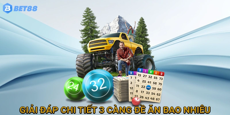 Giải Đáp Chi Tiết 3 Càng Đề Ăn Bao Nhiêu