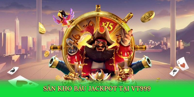san-kho-bau-jackpot-tai-vt999-3