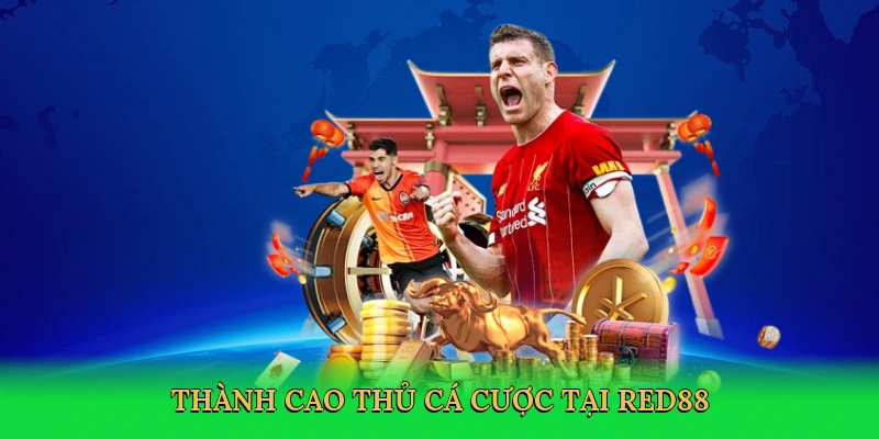 thanh-cao-thu-ca-cuoc-tai-red88-4