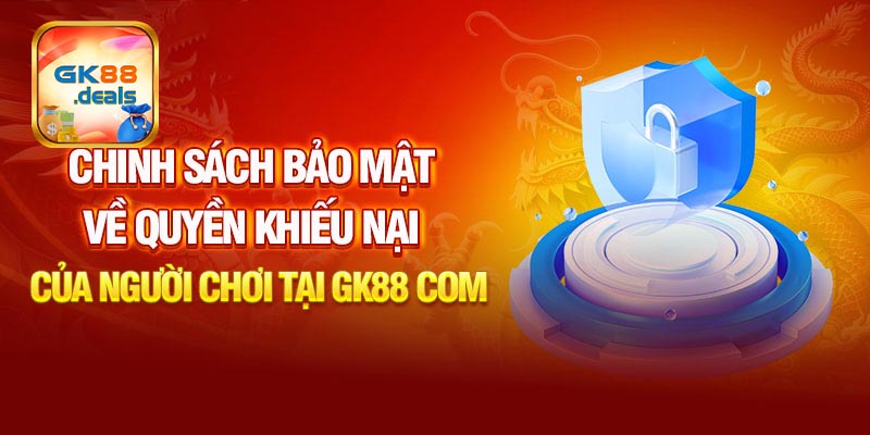 Một số chính sách bảo mật GK88 phổ biến